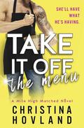 Take It Off the Menu by Christina Hovland
