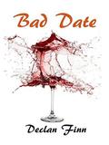Bad Date (Love at First Bite) by Declan Finn