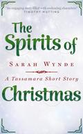 The Spirits of Christmas by Sarah Wynde