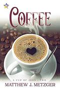 Coffee (A Cup of John #2) by Matthew J. Metzger