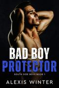 Bad Boy Protector (South Side Boys #1) by Cosmic Covers