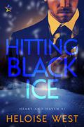 Hitting Black Ice (Heart and Haven #1) by Heloise West
