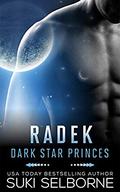 Radek (Dark Star Princes #3) by Suki Selborne