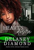 Heart's Desire  (Unparalleled Love Series) by Delaney Diamond