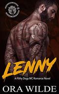 LENNY: A Filthy Dogs MC Romance Novel by Ora Wilde