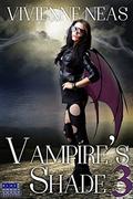 Vampire's Shade 3 (Vampire's Shade #3) by Lavina Giamusso