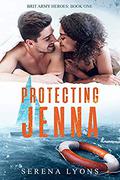 Protecting Jenna (Brit Army Heroes #1) by Serena Lyons