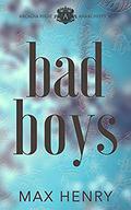 Bad Boys (Arcadia High Anarchists #2) by Max Henry