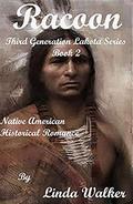 Racoon (Third Generation Lakota #2) by Linda Walker