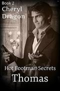 Thomas (Hot Footman Secrets #2) by Cheryl Dragon
