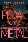 Pedal to the Metal (The 'Cuda Confessions #3) by Eden Connor