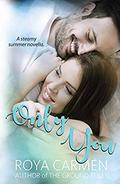 Only You: - The You Collection by Roya Carmen