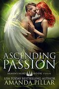 Ascending Passion (Heaven's Heart Series #4) by Amanda Pillar
