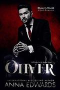 Oliver: Blaire's World A Dark Romance by Anita Gray