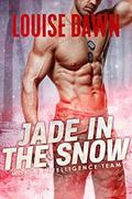 Jade in the Snow (Mobile Intelligence Team #4) by Louise Dawn