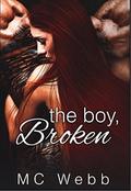 The Boy, Broken by M.C. Webb