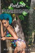 Poolside Punishment: A Kinky Erotic Short Story by Harley Laroux