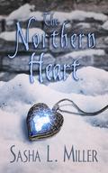 The Northern Heart (Kingdom Curses #2) by Sasha L. Miller