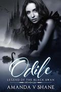 Odile, Legend of the Black Swan (Enchanted Lands #2) by Amanda V. Shane