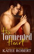 His Tormented Heart by Katee Robert