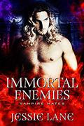 Immortal Enemies (Vampire Mates) by Jessie Lane