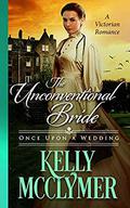 The Unconventional Bride (Once Upon a Wedding #9) by Kelly McClymer
