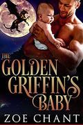 The Golden Griffin's Baby by Zoe Chant