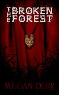 The Broken Forest by Megan Derr