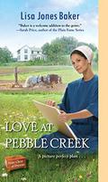 Love at Pebble Creek (Hope Chest of Dreams #5) by Lisa Jones Baker