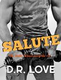 Salute:  A Bully Romance (The Bully Who Loved Me Series) by D.R. Love