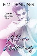 All or Nothing (Upstate Education #4) by Designs by Dana