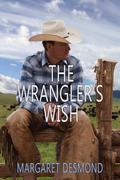 The Wrangler's Wish (Sweet Grass - Montana Romance #3) by Margaret Desmond