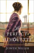 A Perfect Silhouette by Judith McCoy Miller