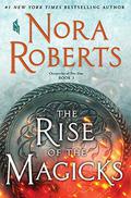 The Rise of Magicks by Nora Roberts
