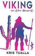 Viking in the Desert: A Sveyn & Hollis Story (Hansen #31) by Kris Tualla