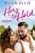 Hers to Hold: A Scars From the Past Contemporary Romance (Sisters of Springfield #4) by Eliza Ellis