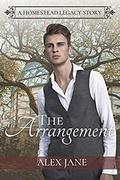 The Arrangement (Homestead Legacy #1) by Alex Jane