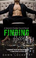 Finding Freedom (A Second Chance Found Novel #2) by Dawn Lockhart