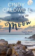 By The Light Of The Moon (Vaquita Beach #3) by Cindy Caldwell