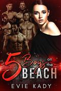5 Boys on the Beach (5 Boys #4) by Evie Kady