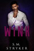 Wink by S.M. Stryker