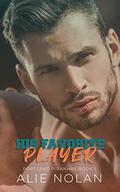 His Favorite Player (Portland Piranhas #1) by Alie Nolan