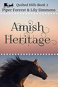 Amish Heritage (Quilted Hills #2) by Lily Simmons