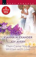 Then Came You & Written with Love (Sapphire Shores #4) by Joy Avery