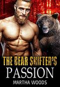 The Bear Shifter’s Passion by Martha Woods