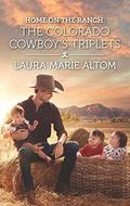 Home on the Ranch: The Colorado Cowboy's Triplets (Cowboy SEALs #8) by Laura Marie Altom