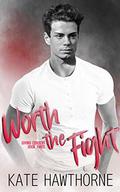 Worth the Fight by Kate Hawthorne