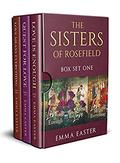 The Sisters of Rosefield: Box Set One: Books 1-3 (The Sisters of Rosefield Box Set #1) by Emma Easter