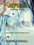 When the Wolf Hunts (Madeleiné Series #2) by Sadie Conall