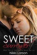 Sweet Surrender: Book Two of The Laguna Beach Series by Nikki Larson